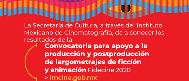 Imcine da conocer resultados de la Convocatoria para apoyo a la producción y postproducción de largometrajes de ficción y animación 2020