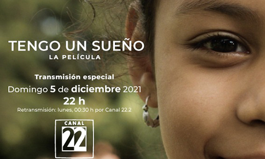 Canal 22 estrena Tengo un sueño, la película