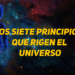 7 principios que rigen al universo y al ser humano