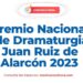 Abren convocatoria del Premio Nacional de Dramaturgia Juan Ruiz de Alarcón 2023