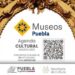 Programa Museos Puebla más de 80 eventos artísticos y culturales para verano