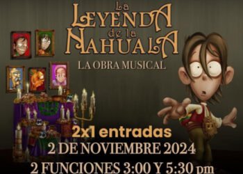 Invita gobierno estatal a musical “La Leyenda de la Nahuala”; accesos al 2×1