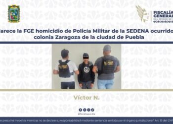 Esclarece la FGE homicidio de Policía Militar de la SEDENA ocurrido en la colonia Zaragoza de la ciudad de Puebla