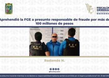 Aprehendió la FGE a presunto responsable de fraude por más de 100 millones de pesos