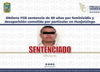 Obtiene FGE sentencia de 50 años por feminicidio en Huejotzingo