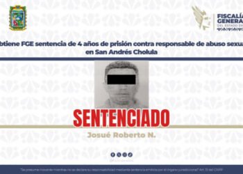 Obtiene FGE sentencia de 4 años de prisión contra responsable de abuso sexual en San Andrés Cholula