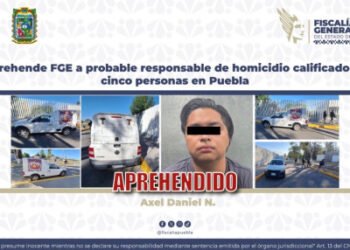 Aprehende FGE a probable responsable de homicidio calificado de cinco personas en Puebla