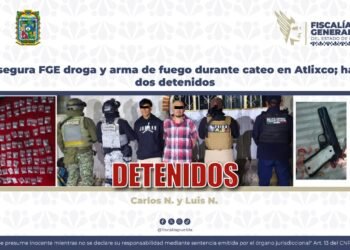 Asegura FGE droga y arma de fuego durante cateo en Atlixco; hay dos detenidos