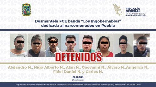 Desmantela FGE banda “Los Ingobernables” dedicada al narcomenudeo en Puebla