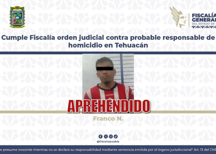Cumple Fiscalía orden judicial contra probable responsable de homicidio en Tehuacán