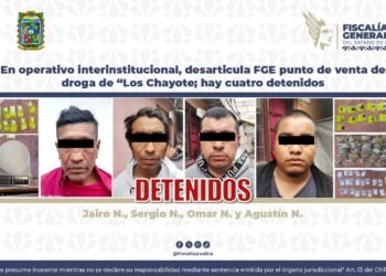 En operativo interinstitucional, desarticula FGE punto de venta de droga de “Los Chayote; hay cuatro detenidos
