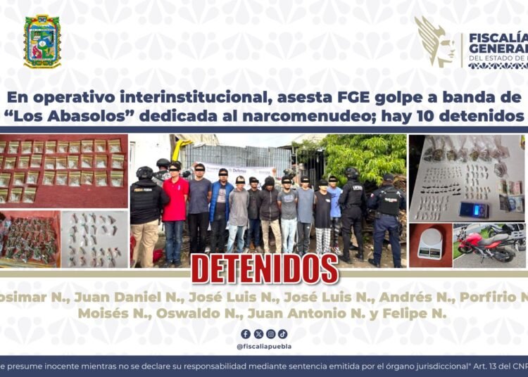 En operativo interinstitucional, asesta FGE golpe a banda de “Los Abasolos” dedicada al narcomenudeo; hay 10 detenidos