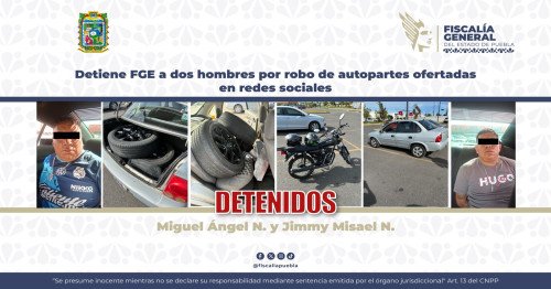 Detiene FGE a dos hombres por robo de autopartes ofertadas en redes sociales