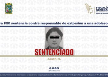 Logra FGE sentencia contra responsable de extorsión a una adolescente