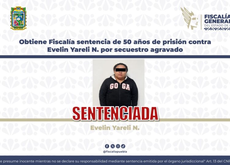 Obtiene Fiscalía sentencia de 50 años de prisión contra Evelin Yareli N. por secuestro agravado