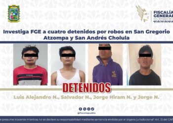 Investiga FGE a cuatro detenidos por robos en San Gregorio Atzompa y San Andrés Cholula