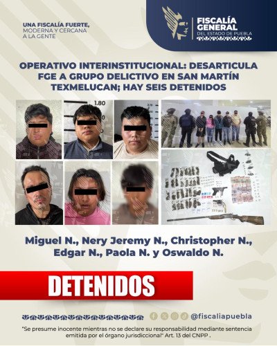 Operativo interinstitucional: desarticula FGE a grupo delictivo en San Martín Texmelucan; hay seis detenidos