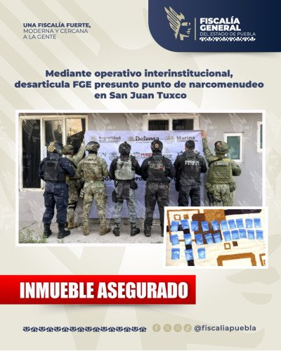 Mediante operativo interinstitucional, desarticula FGE presunto punto de narcomenudeo en San Juan Tuxco