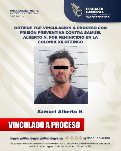 Obtiene FGE vinculación a proceso con prisión preventiva contra Samuel Alberto N. por feminicidio en la colonia Xilotzingo